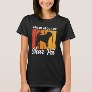 Ask Me About My Shar Pei Dog Funny Shar Pei Dog T-Shirt