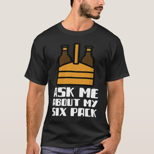 Ask Me About My Six Pack Beer Day Drinking Top Fun (Front)