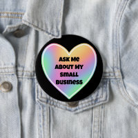 Ask Me About My Small Business Rainbow Heart