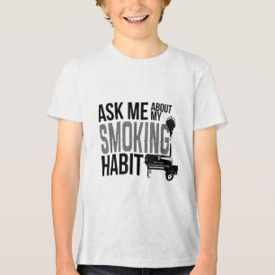 Ask Me About My Smoking Habit Bbq Smoker Grilling  Tri-Blend Shirt