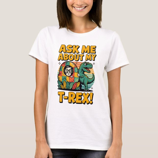 Ask Me About My T-Rex T Shirt - Funny Retro Comic  (Front)