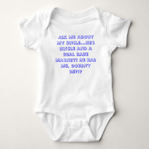 Ask me about my Uncle... Baby Bodysuit