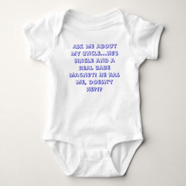 Ask me about my Uncle... Baby Bodysuit (Front)