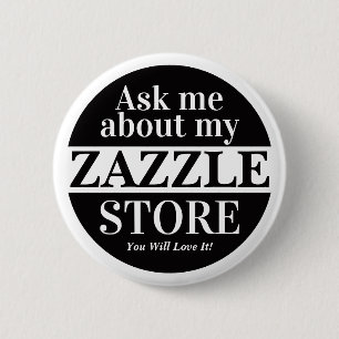 Ask Me About My Zazzle Store 6 Cm Round Badge