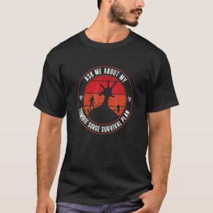Ask Me About My Zombie Corpse For Biohazard Zombie T-Shirt