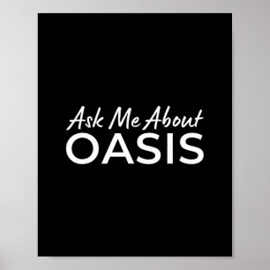 Ask Me About Oasis 2025 Vacation California Ca Sou Poster
