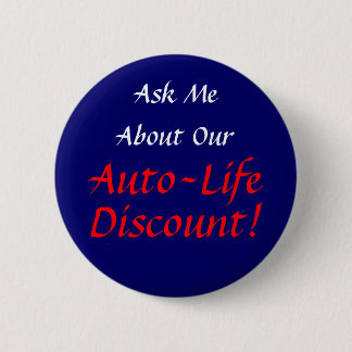 Ask Me About Our Auto-Life Discount -- Button