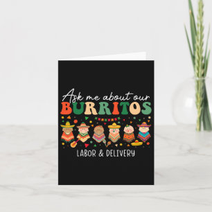 Ask Me About Our Burritos Labour Delivery Nurse Ci Card