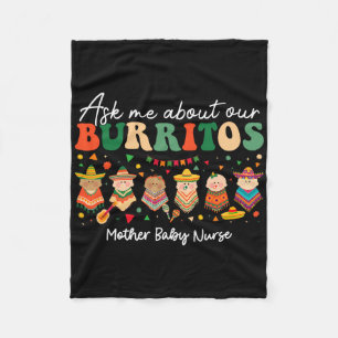 Ask Me About Our Burritos Mother By  Fleece Blanket