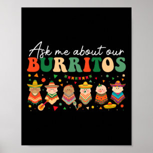 Ask Me About Our Burritos Nicu Landd Mother By Poster