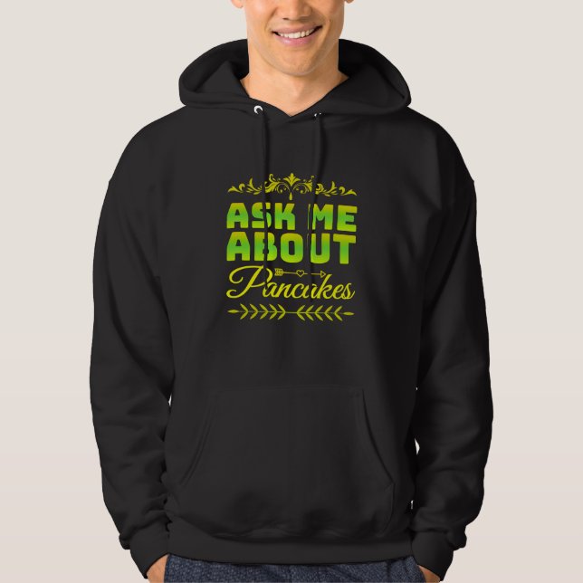 ask me about pancakes hoodie (Front)