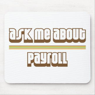 Ask Me About Payroll Mouse Mat