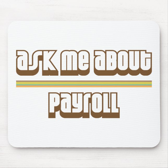 Ask Me About Payroll Mouse Mat (Front)
