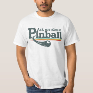 Ask Me About Pinball T-Shirt