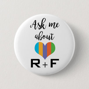 Ask me about R+F 6 Cm Round Badge