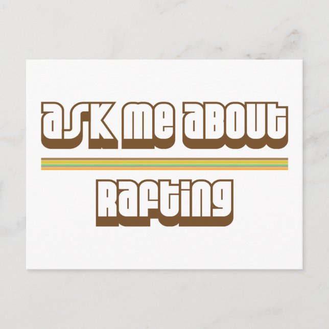 Ask Me About Rafting Postcard (Front)