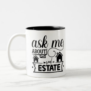 Ask Me About Real Estate Two-Tone Coffee Mug