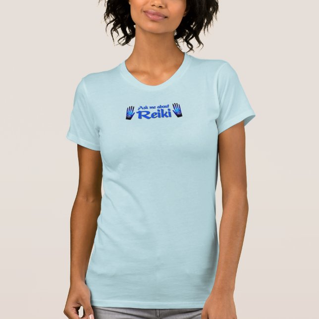 Ask me about Reiki T-Shirt (Front)