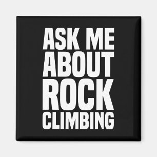 Ask Me About Rock Climbing For Rock Climbing Lover Magnet