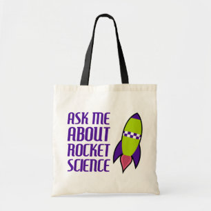 Ask me about Rocket Science Tote Bag