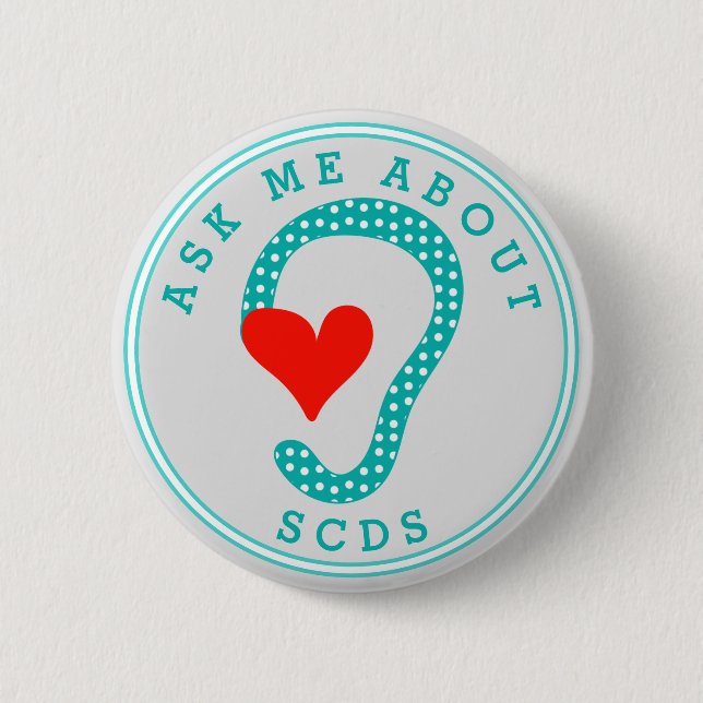 Ask me about SCDS (Red Heart and Aqua) Button (Front)