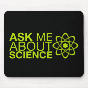 Ask me about Science Mouse Mat