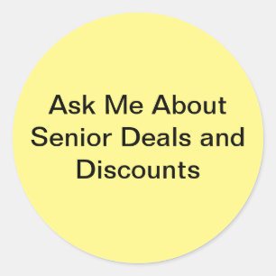 Ask me about senior deals and discounts classic round sticker