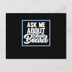 Ask Me About Skateboard Skateboarder Skateboarding Invitation Postcard