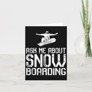 Ask Me About Snowboarding Funny Snowboard Lover Sn Card