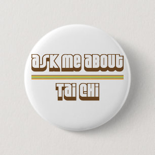 Ask Me About Tai Chi 6 Cm Round Badge
