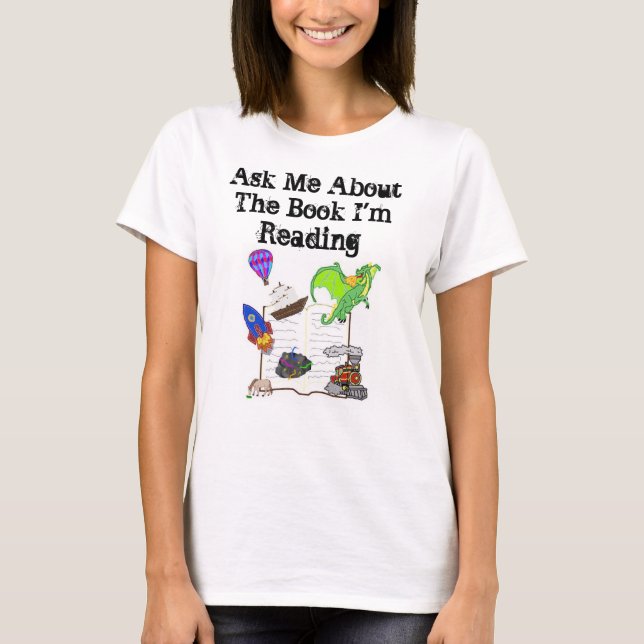 Ask Me About The Book I'm Reading Tshirt (Front)