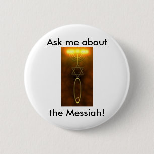 Ask me about the Messiah! Pin