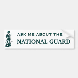 Ask me about the National Guard Bumper Sticker
