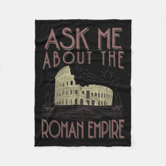 Ask Me About The Roman Empire Funny Rome Meme Dad  Fleece Blanket