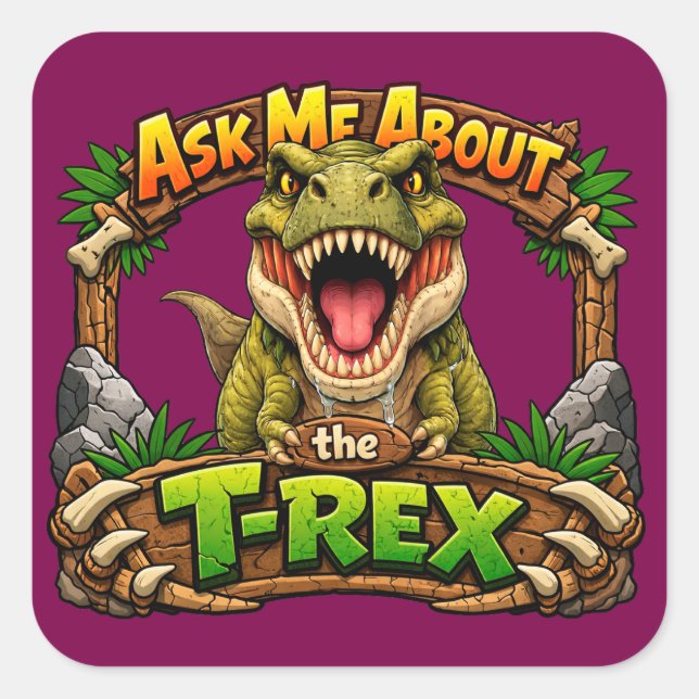 Ask Me About the T-Rex | 3 inch Sticker (Front)