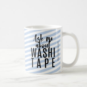 Ask Me About Washi Tape - Blue Candy - WHITE Coffee Mug