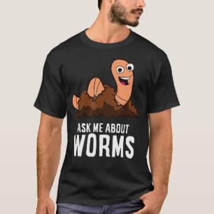 Ask Me About Worms Composting Worm Farming Red Wig T-Shirt