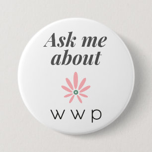 Ask Me About WWP Button