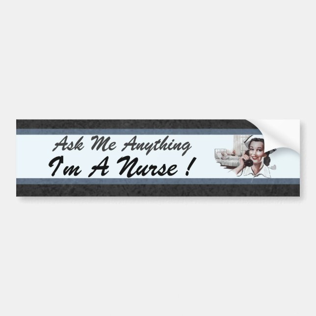 Ask Me Anything Funny Vintage Nurse Bumper Sticker (Front)