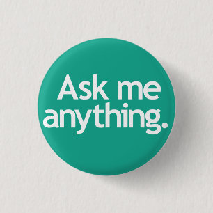 Ask me anything. Green 3 Cm Round Badge