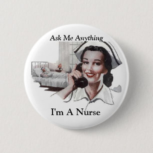 Ask Me Anything I'm a Nurse Funny 6 Cm Round Badge
