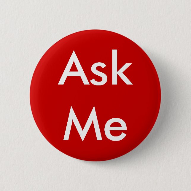 Ask Me Button 4 Business, Wedding, School, Theatre (Front)