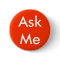 Ask Me Button 4 Business, Wedding, School, Theatre