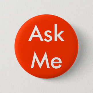 Ask Me Button 4 Business, Wedding, School, Theatre