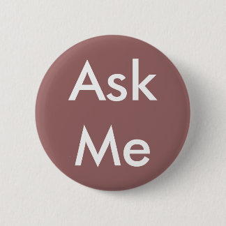 Ask Me Button 4 Business, Wedding, School, Theatre