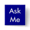 Ask Me Button for Business, School, Theatre etc