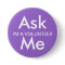 Ask Me Button for Business, School, Volunteers