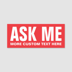 Ask me button with extra text - red and white name tag