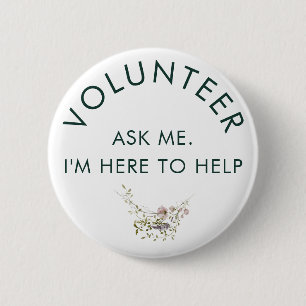 Ask Me Floral Rustic Volunteer 6 Cm Round Badge
