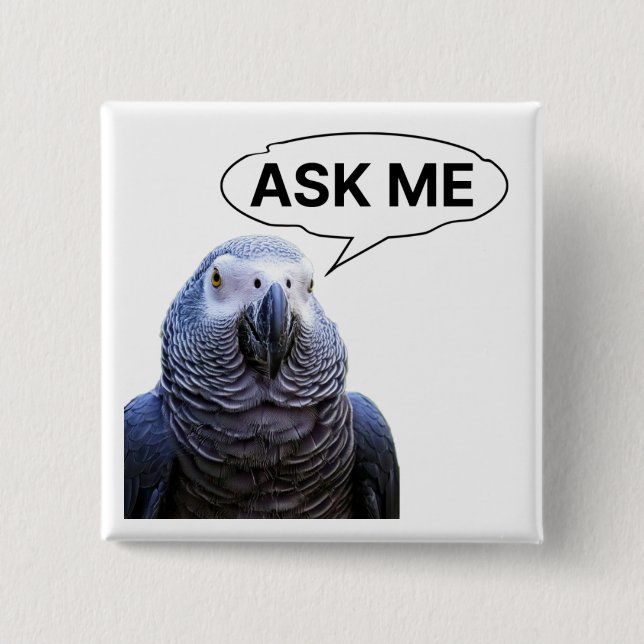 Ask Me - Grey Parrot Guide Button (Front)